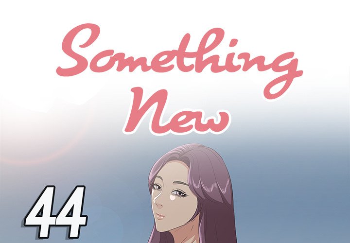 Something New - Chapter 44 Page 1