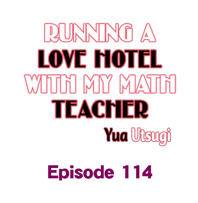 Running a Love Hotel with My Math Teacher - Chapter 114 Page 1