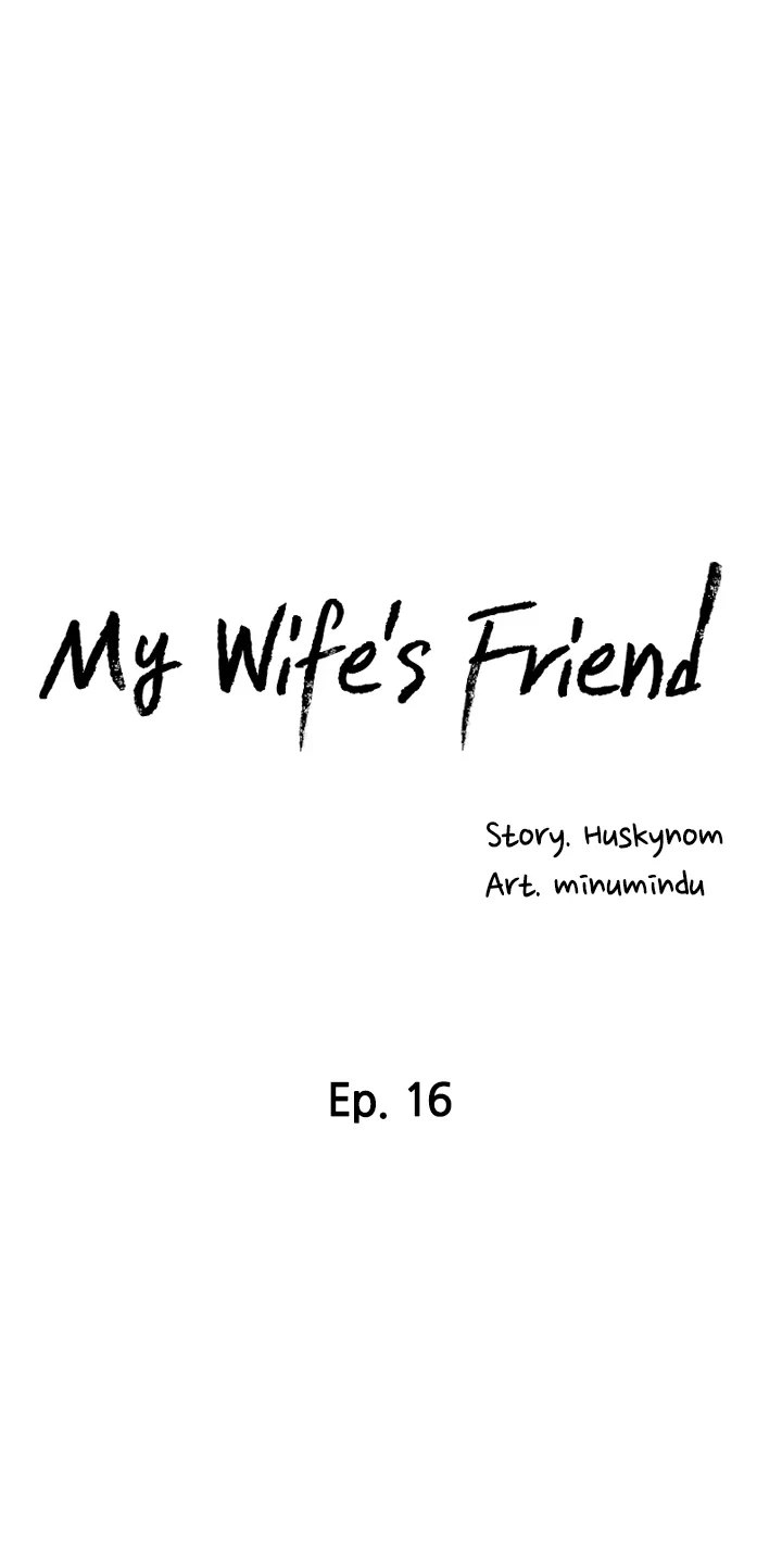 My Wife’s Friend - Chapter 16 Page 4