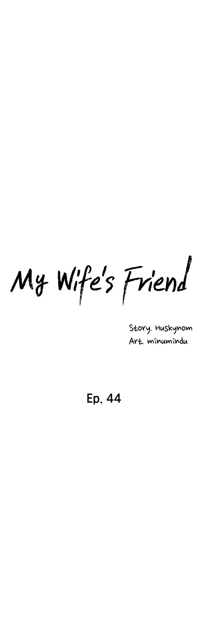 My Wife’s Friend - Chapter 44 Page 5