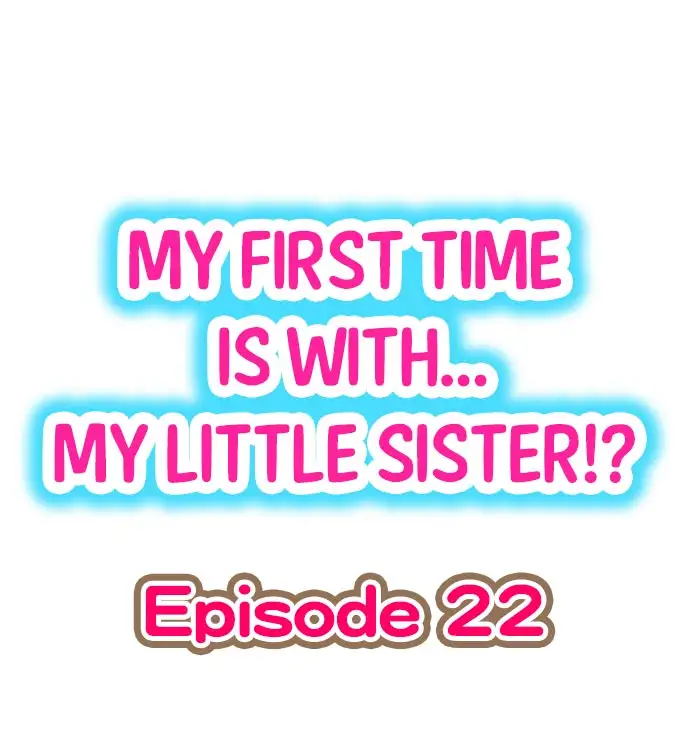 My First Time is with…. My Little Sister?! - Chapter 22 Page 1