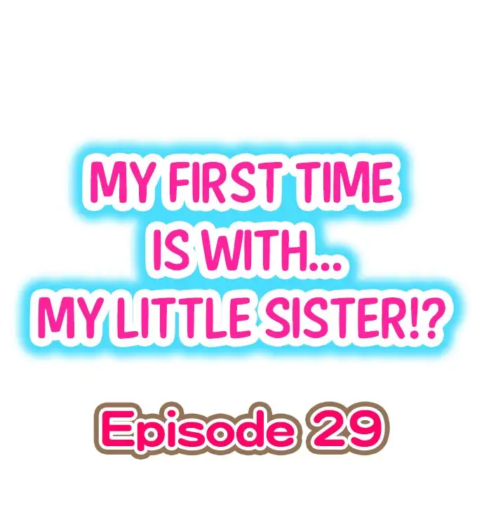 My First Time is with…. My Little Sister?! - Chapter 29 Page 1