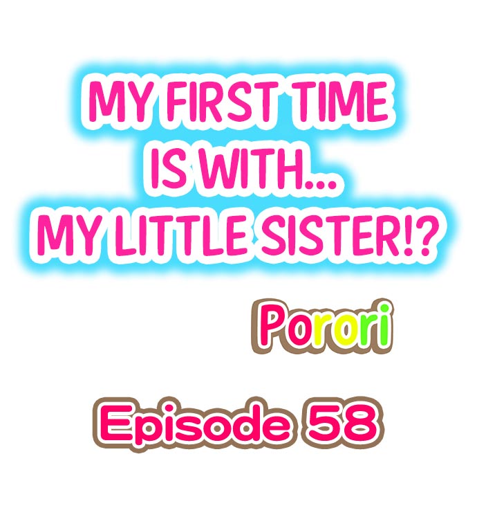 My First Time is with…. My Little Sister?! - Chapter 58 Page 1
