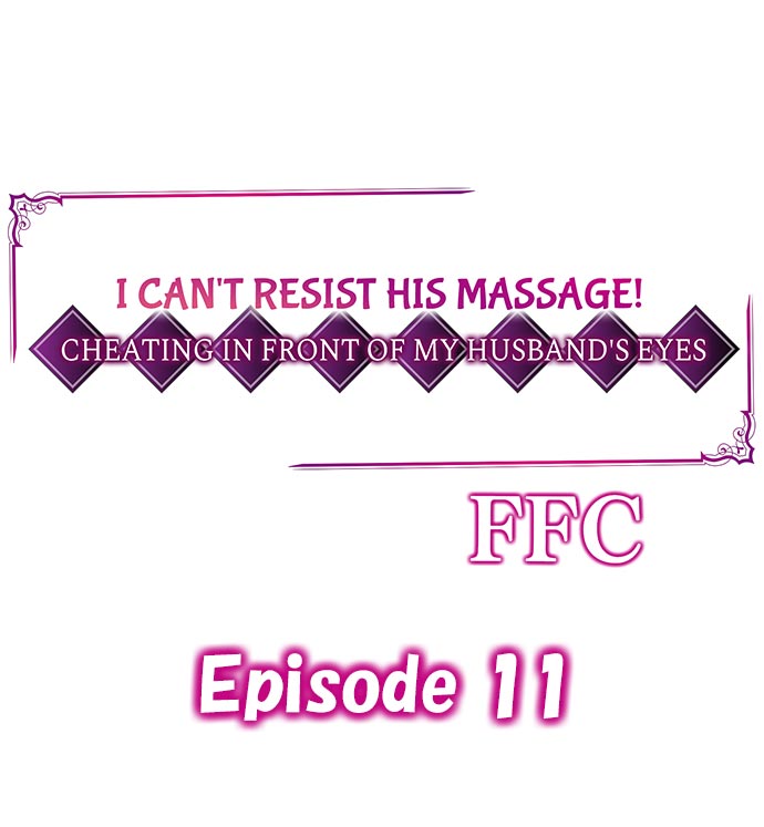 I Can’t Resist His Massage! Cheating in Front of My Husband’s Eyes - Chapter 11 Page 1