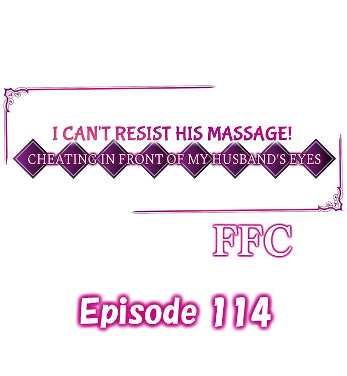 I Can’t Resist His Massage! Cheating in Front of My Husband’s Eyes - Chapter 114 Page 1