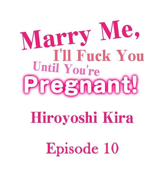 Marry Me, I’ll Fuck You Until You’re Pregnant! - Chapter 10 Page 1