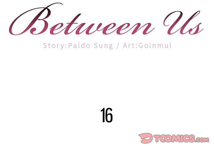 Between Us (Goinmul) - Chapter 16 Page 2