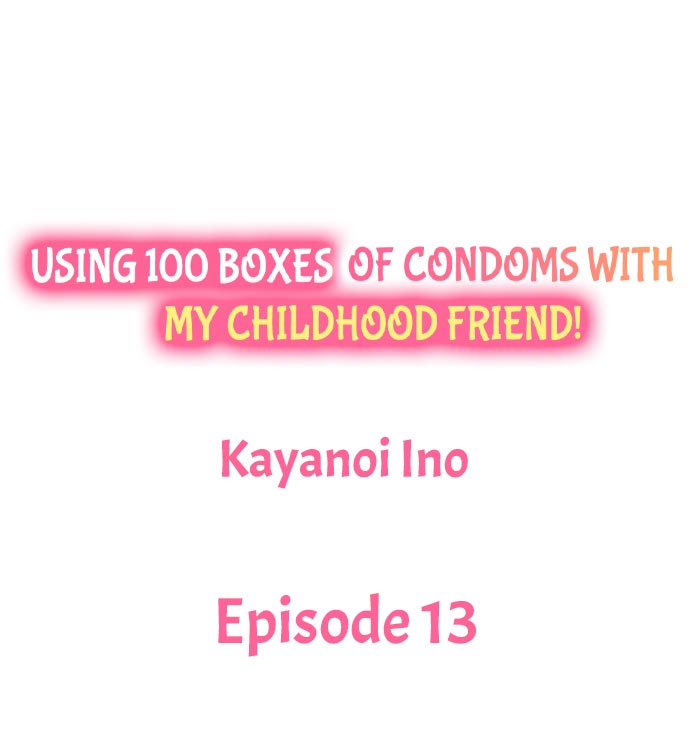 Using 100 Boxes of Condoms With My Childhood Friend! - Chapter 13 Page 1