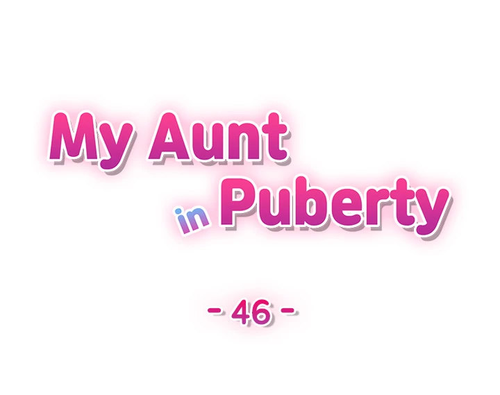 My Aunt in Puberty - Chapter 46 Page 4