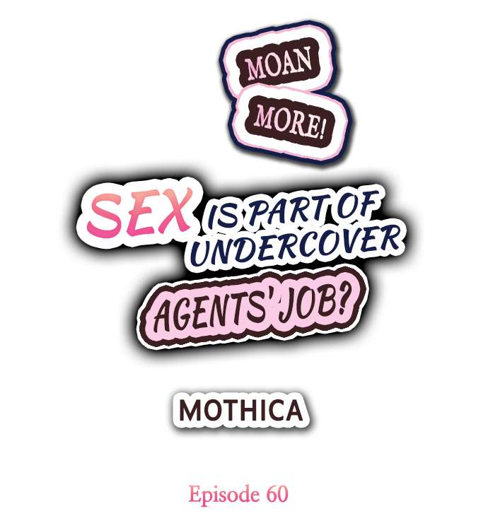 Sex is Part of Undercover Agent’s Job? - Chapter 60 Page 1