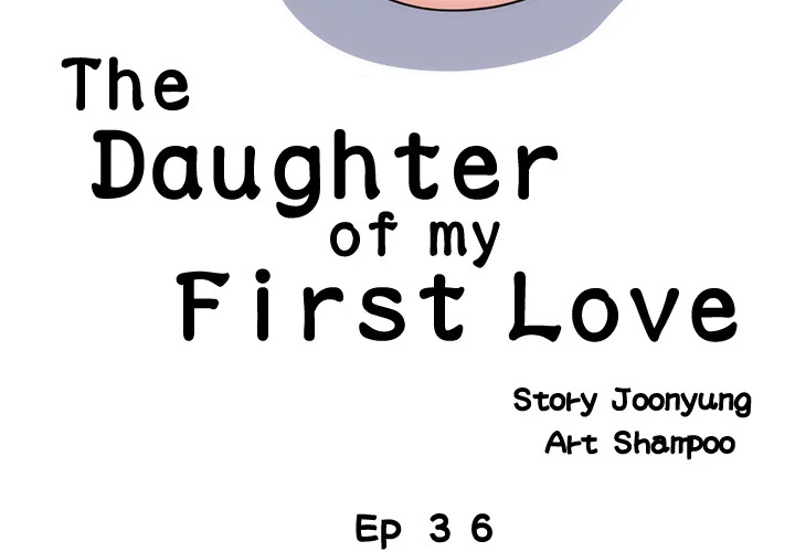 The Daughter of My First Love - Chapter 36 Page 3