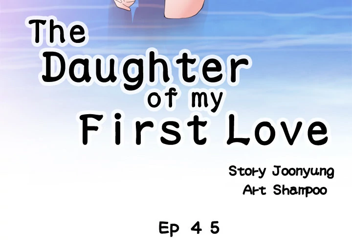 The Daughter of My First Love - Chapter 45 Page 3