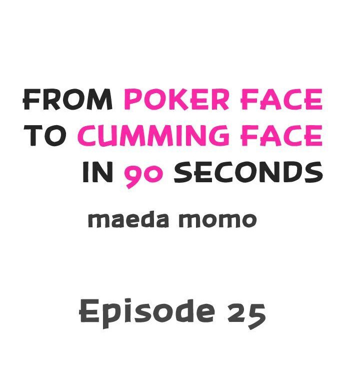 From Poker Face to Cumming Face in 90 Seconds - Chapter 25 Page 1