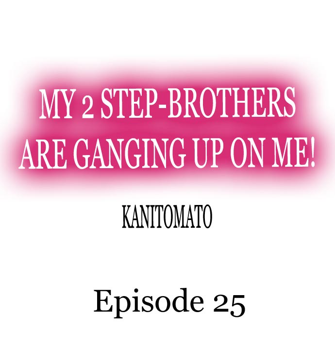 My 2 Step-Brothers are Ganging Up on Me! - Chapter 25 Page 1