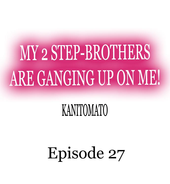 My 2 Step-Brothers are Ganging Up on Me! - Chapter 27 Page 1