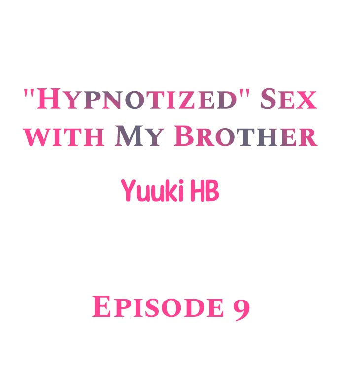 “Hypnotized” Sex with My Brother - Chapter 9 Page 1